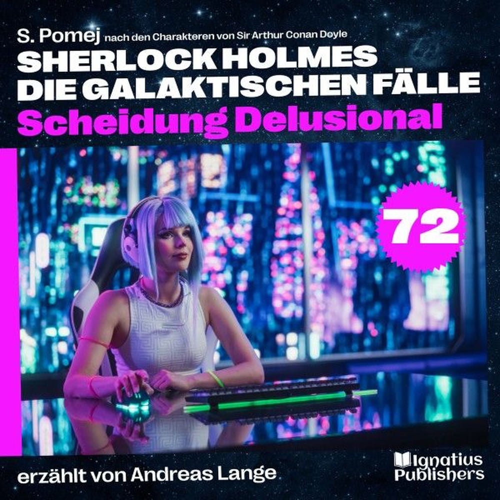 Scheidung Delusional (Sherlock Holmes - Die galaktischen Fälle, Folge 72)