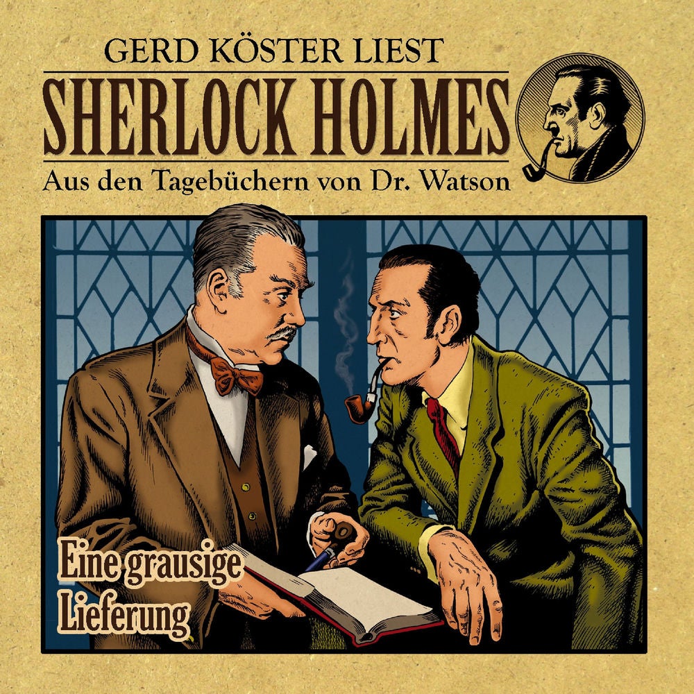 Eine grausige Lieferung (Sherlock Holmes : Aus den Tagebüchern von Dr. Watson)