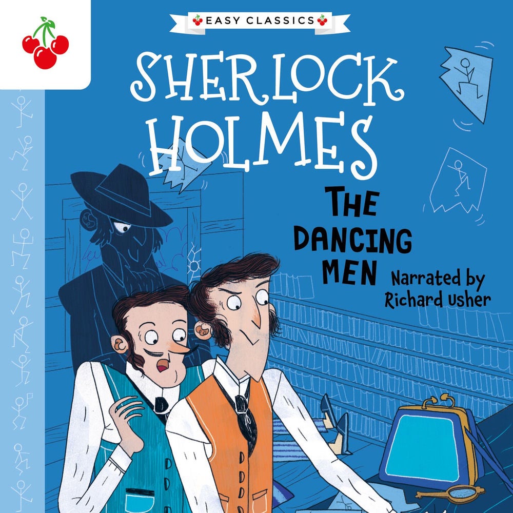 The Dancing Men - The Sherlock Holmes Children's Collection: Creatures, Codes and Curious Cases (Easy Classics), Season 3