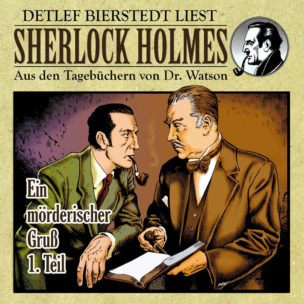 Ein mörderischer Gruß 1. Teil (Sherlock Holmes: Aus den Tagebüchern von Dr. Watson)