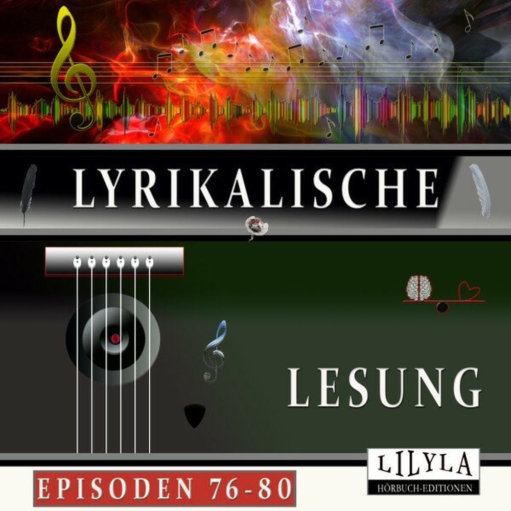 Lyrikalische Lesung Episoden 76-80