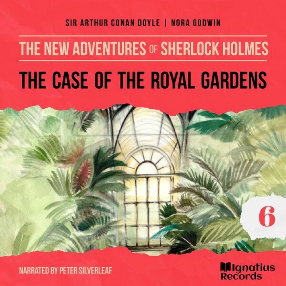 The Case of the Royal Gardens (The New Adventures of Sherlock Holmes, Episode 6)