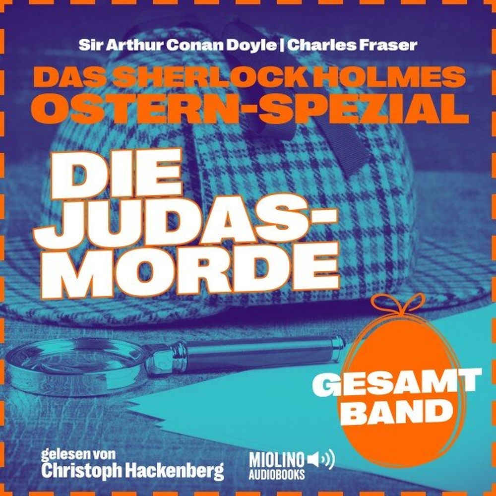 Das Sherlock Holmes Ostern-Spezial: Die Judasmorde