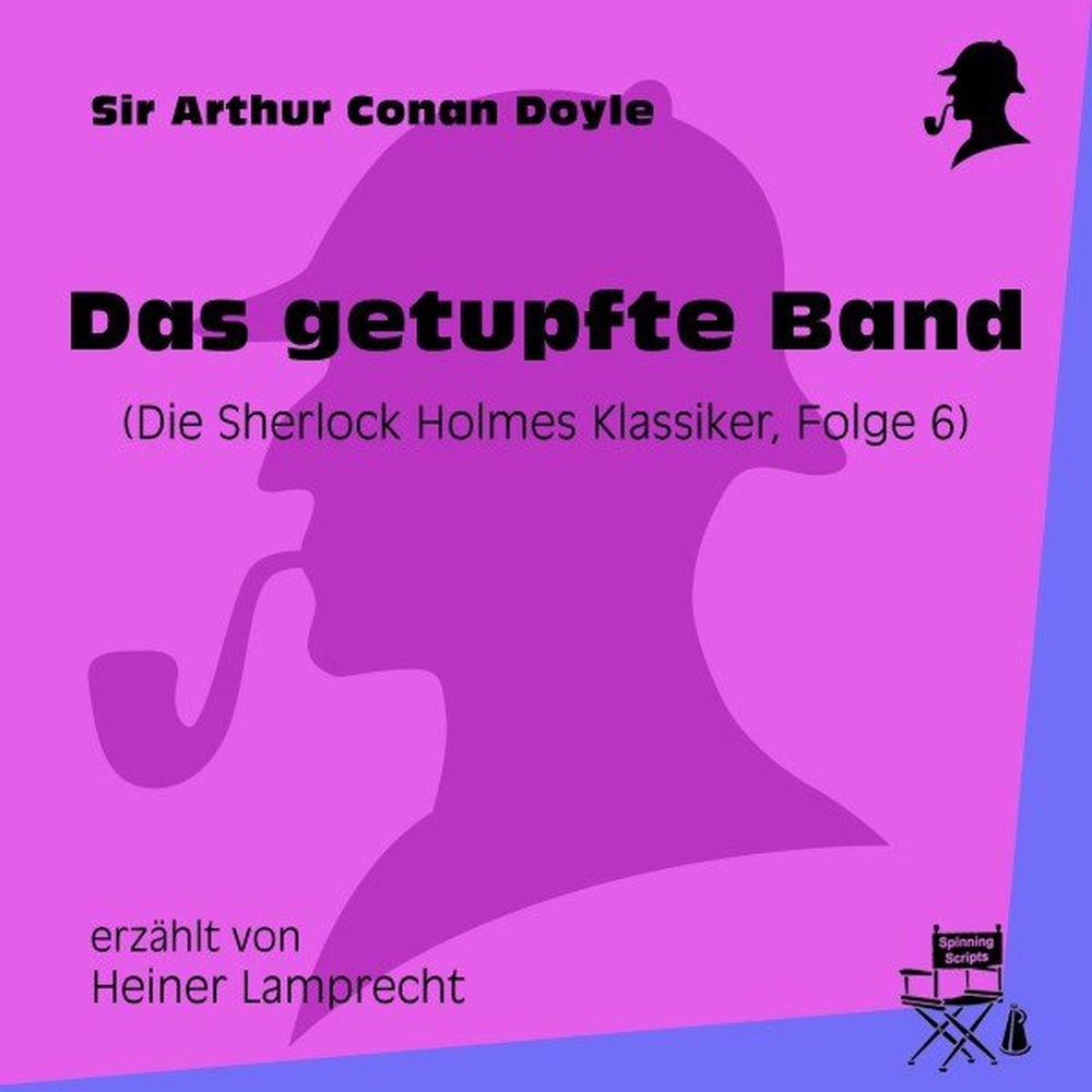 Das getupfte Band (Die Sherlock Holmes Klassiker, Folge 6)
