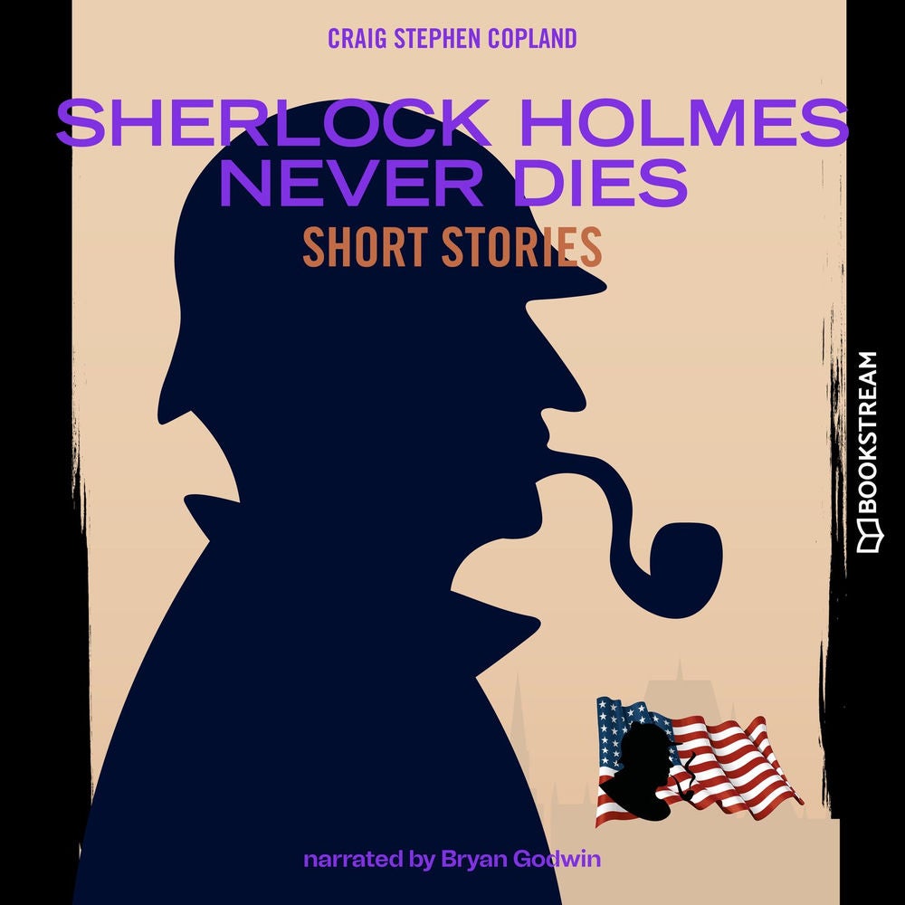 Sherlock Holmes Never Dies - Short Stories