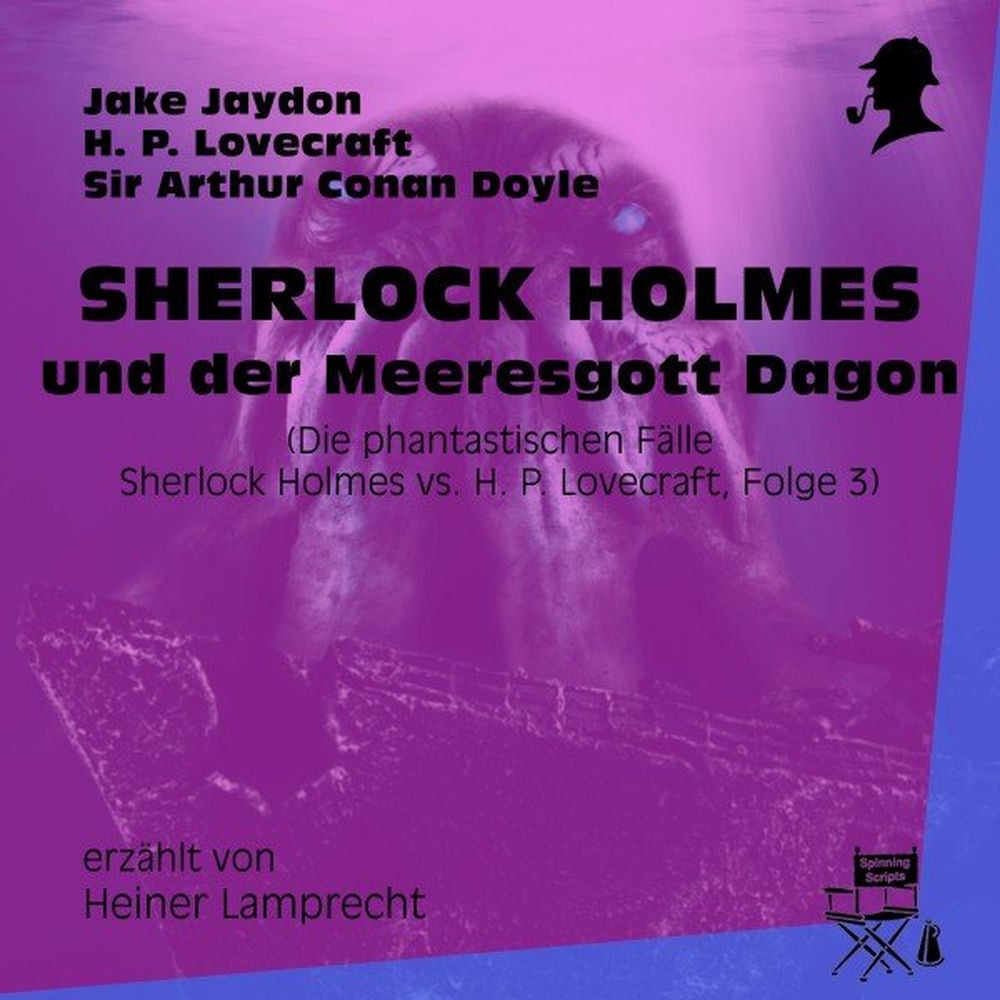 Sherlock Holmes und der Meeresgott Dagon (Die phantastischen Fälle - Sherlock Holmes vs. H. P. Lovecraft, Folge 3)