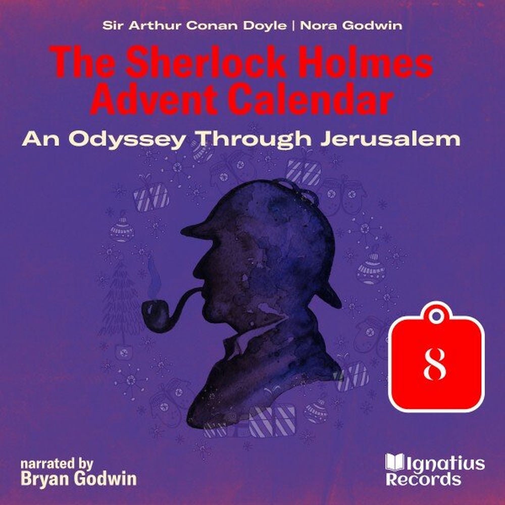 An Odyssey Through Jerusalem (The Sherlock Holmes Advent Calendar, Part 8)