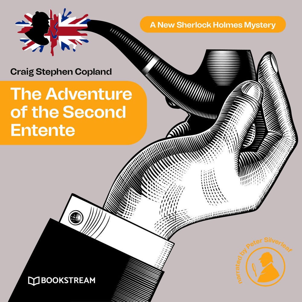 The Adventure of the Second Entente - A New Sherlock Holmes Mystery, Episode 40