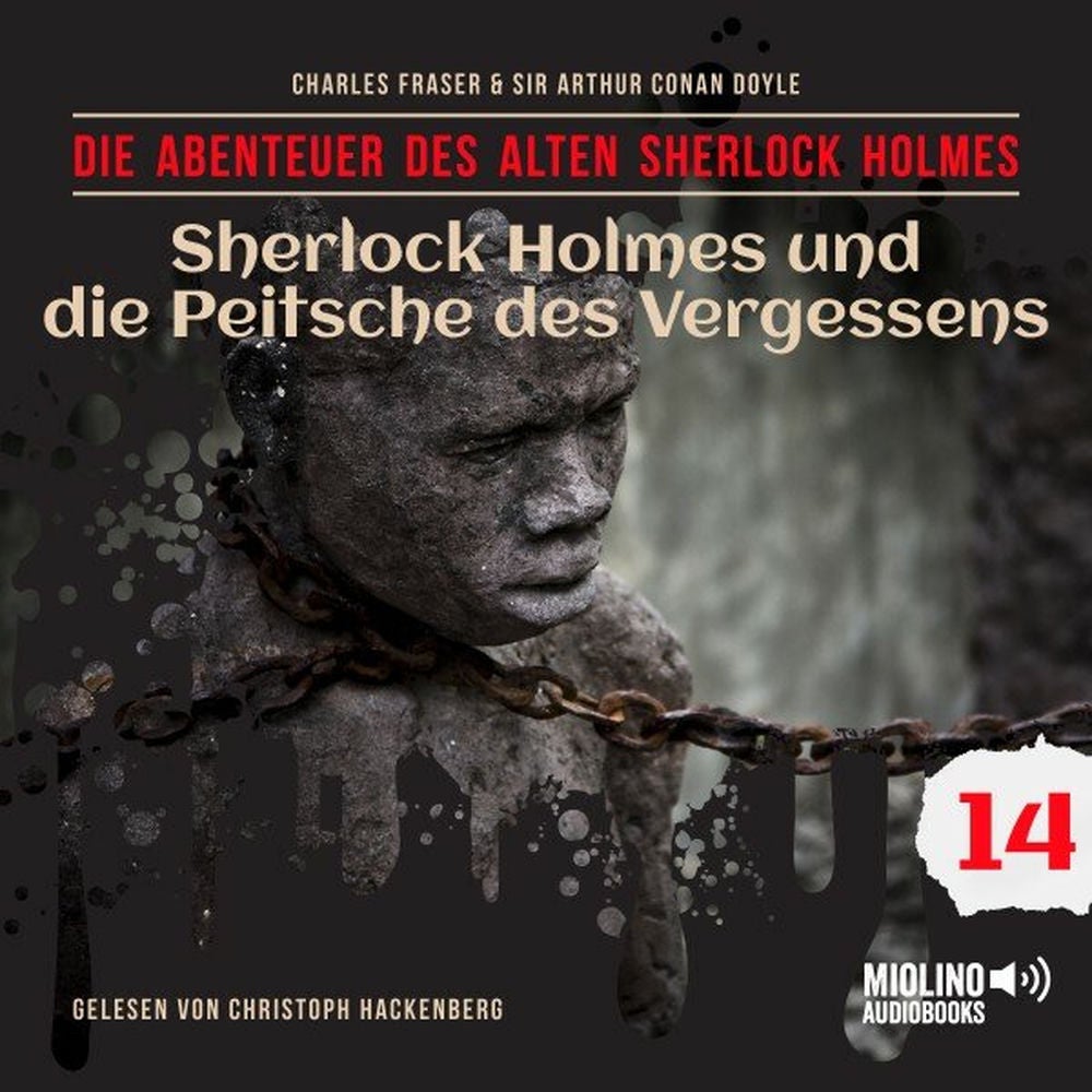 Sherlock Holmes und die Peitsche des Vergessens (Die Abenteuer des alten Sherlock Holmes, Folge 14)
