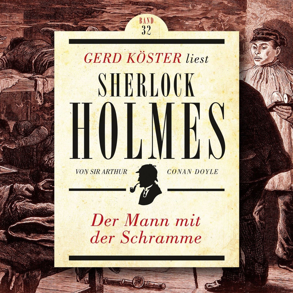 Der Mann mit der Schramme - Gerd Köster liest Sherlock Holmes, Band 32
