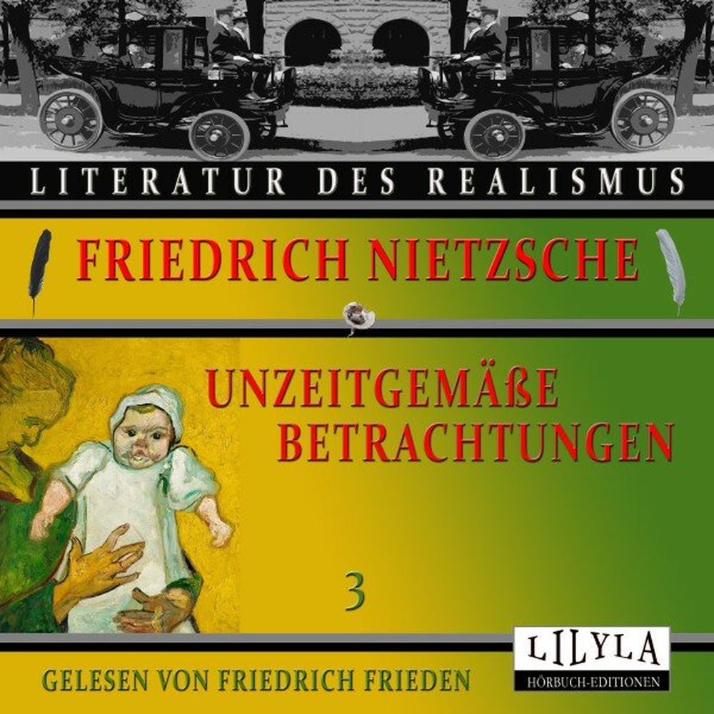 Unzeitgemäße Betrachtungen 3