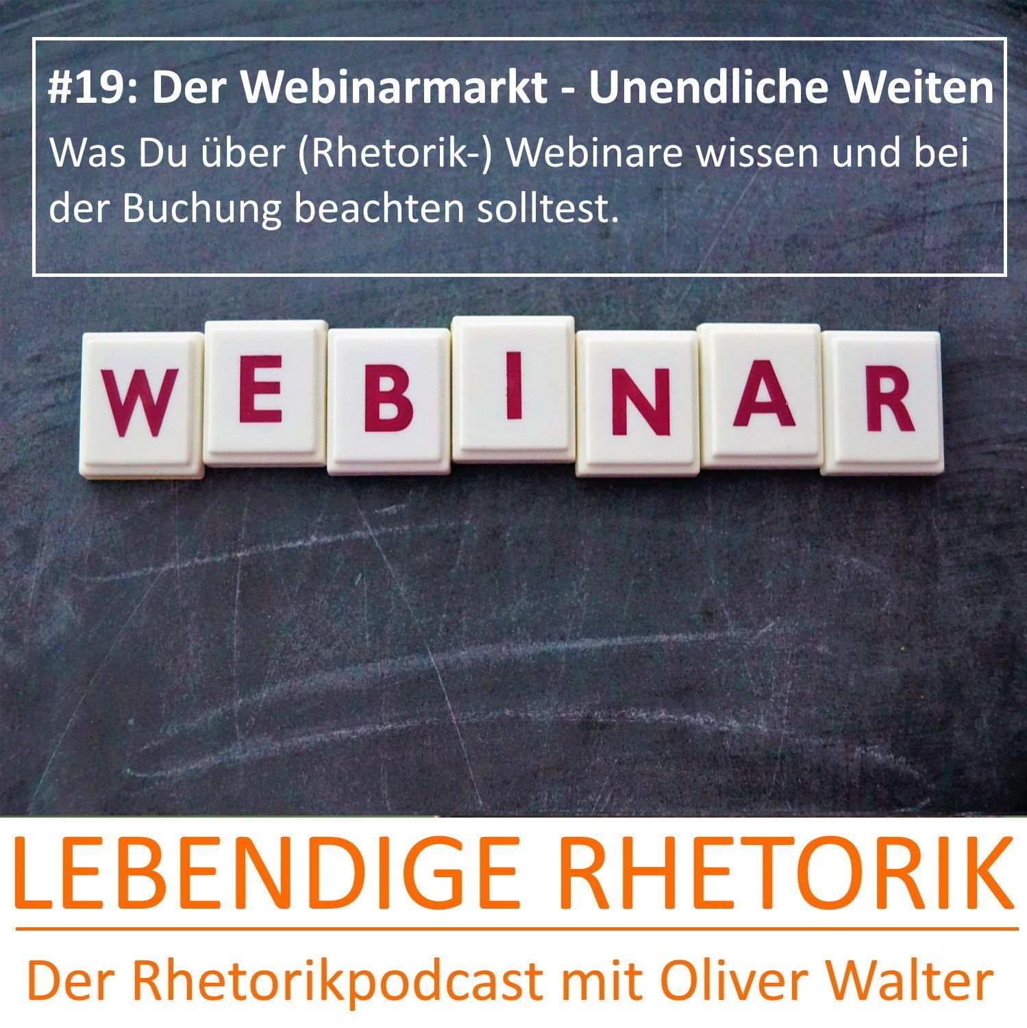 #19: Der Webinarmarkt - unendliche Weiten. Was Du über (Rhetorik-) Webinare wissen solltest