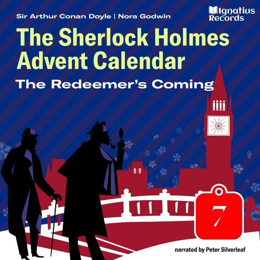 The Redeemer's Coming (The Sherlock Holmes Advent Calendar, Part 7)