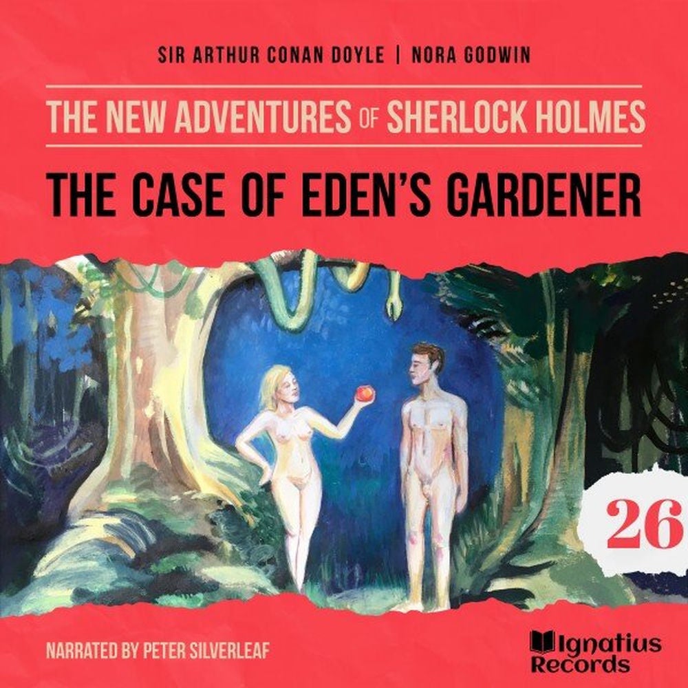 The Case of Eden's Gardener (The New Adventures of Sherlock Holmes, Episode 26)