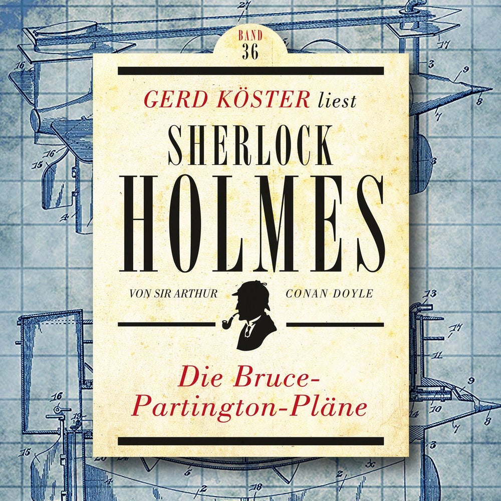 Die Bruce-Partington Pläne - Gerd Köster liest Sherlock Holmes, Band 36