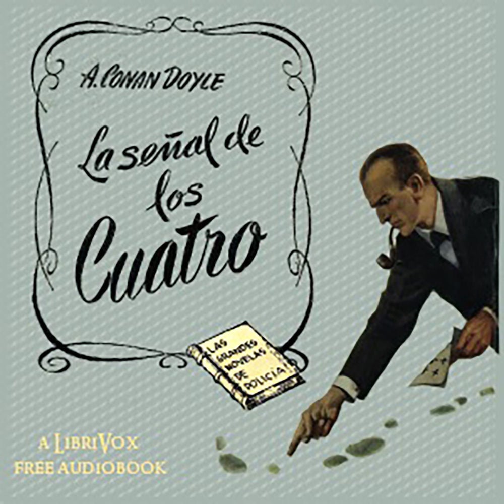Sir Arthur Conan Doyle: La Señal de los Cuatro