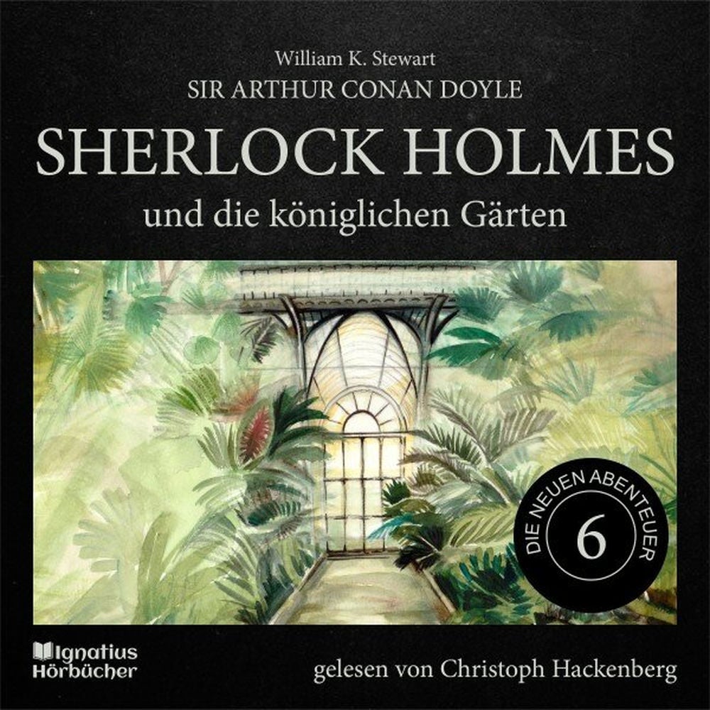 Sherlock Holmes und die königlichen Gärten (Die neuen Abenteuer, Folge 6)
