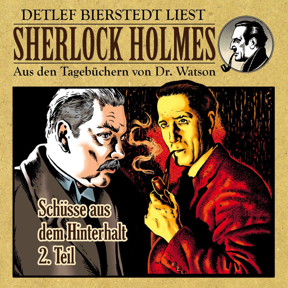 Schüsse aus dem Hinterhalt 2. Teil (Sherlock Holmes: Aus den Tagebüchern von Dr. Watson)