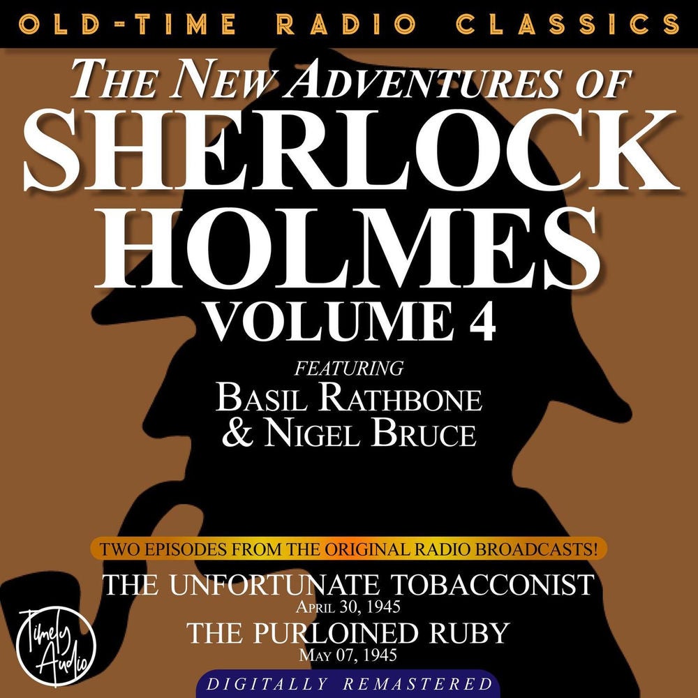 The New Adventures of Sherlock Holmes, Volume 4 - Episode 1 - The Unfortunate Tobacconist Episode 2 - The Purloined Ruby