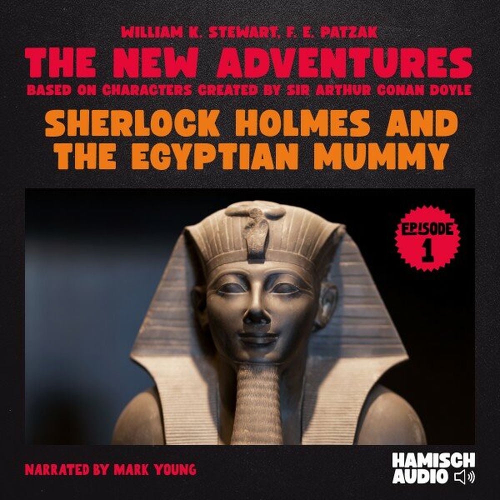 Sherlock Holmes and the Egyptian Mummy (The New Adventures, Episode 1)