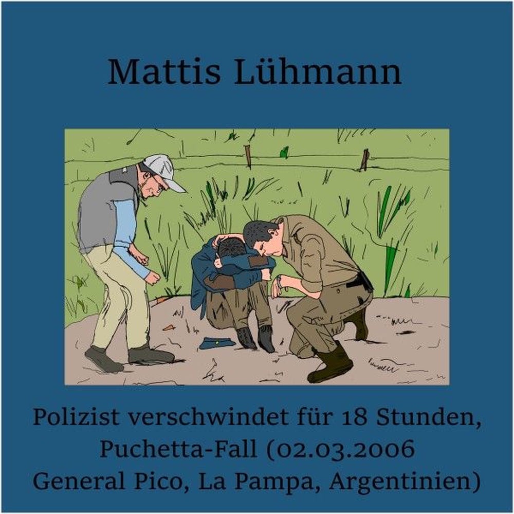 Polizist verschwindet für 18 Stunden, Puchetta-Fall (02.03.2006 General Pico, La Pampa, Argentinien)