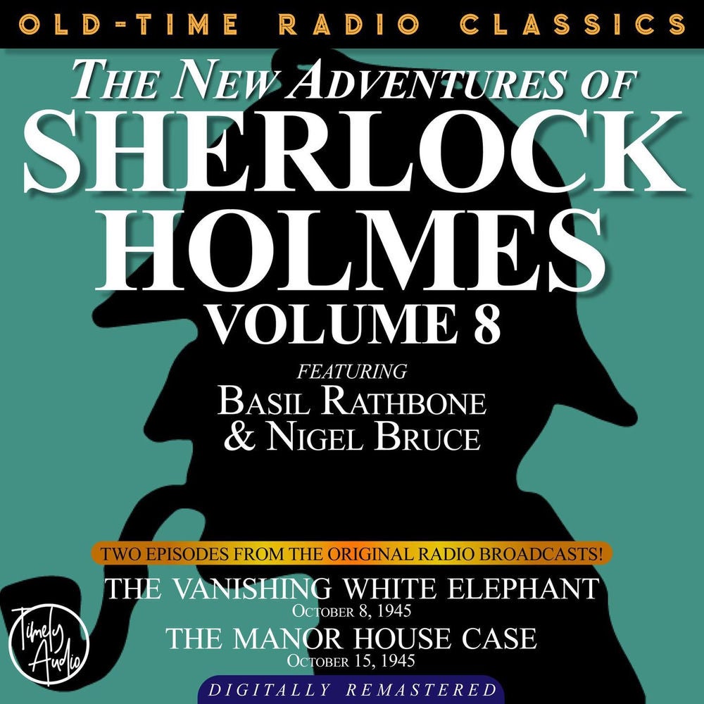 The New Adventures of Sherlock Holmes, Volume 8 - Episode 1 - The Vanishing White Elephant Episode 2 - The Manor House Case