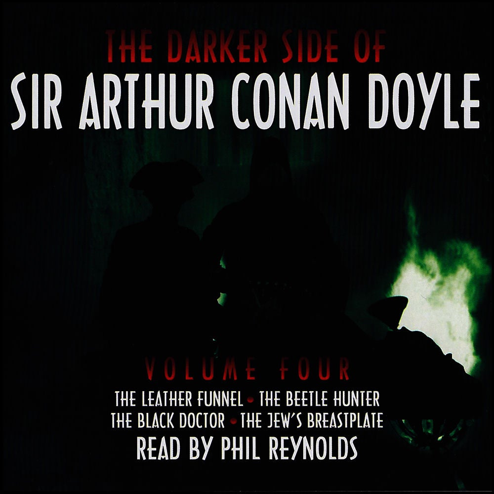 The Darker Side Of Sir Arthur Conan Doyle - Volume 4