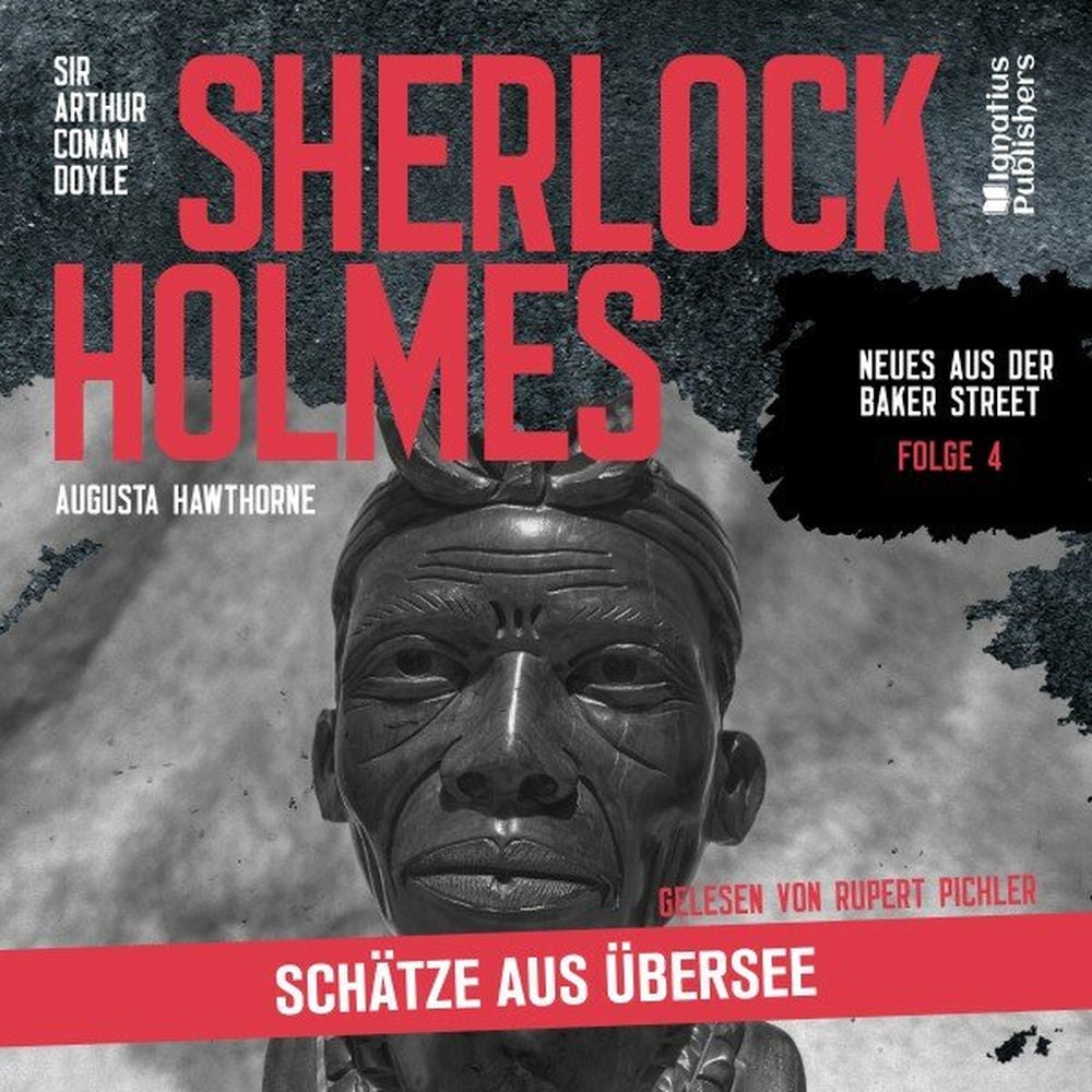 Sherlock Holmes: Schätze aus Übersee (Neues aus der Baker Street, Folge 4)