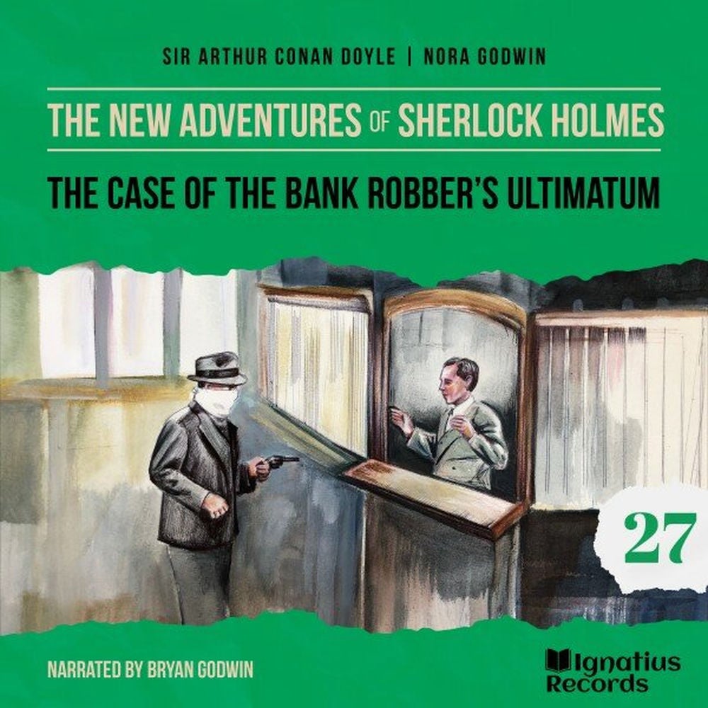 The Case of the Bank Robber's Ultimatum (The New Adventures of Sherlock Holmes, Episode 27)
