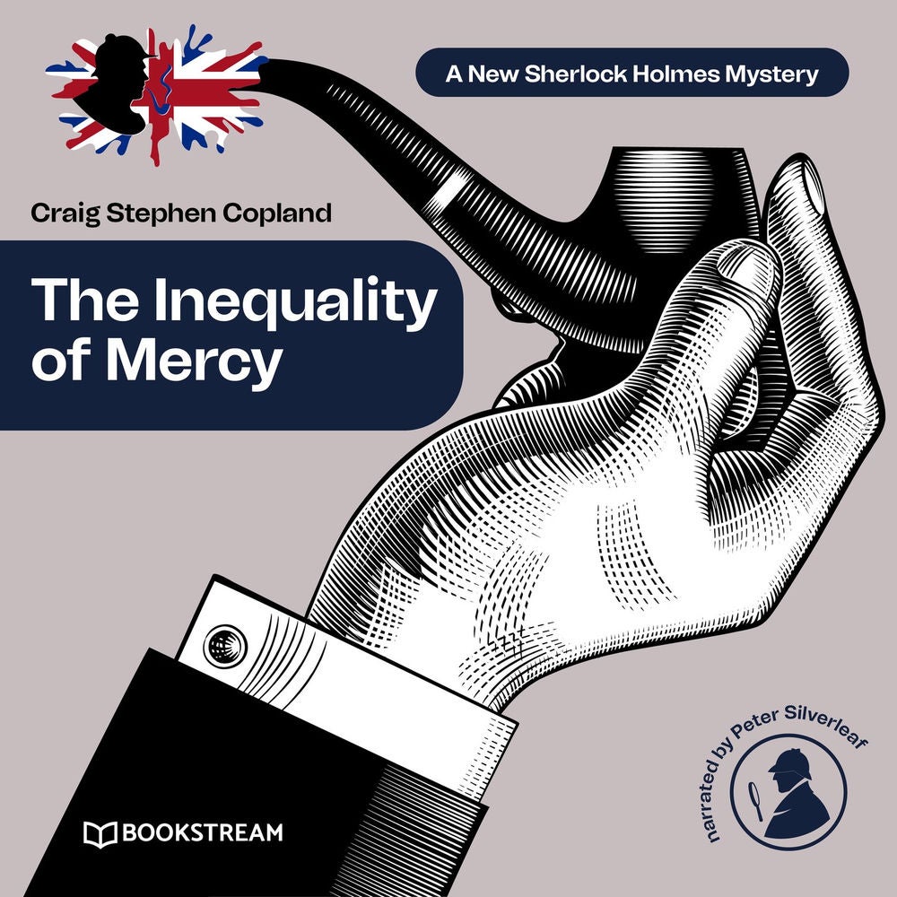 The Inequality of Mercy - A New Sherlock Holmes Mystery, Episode 39
