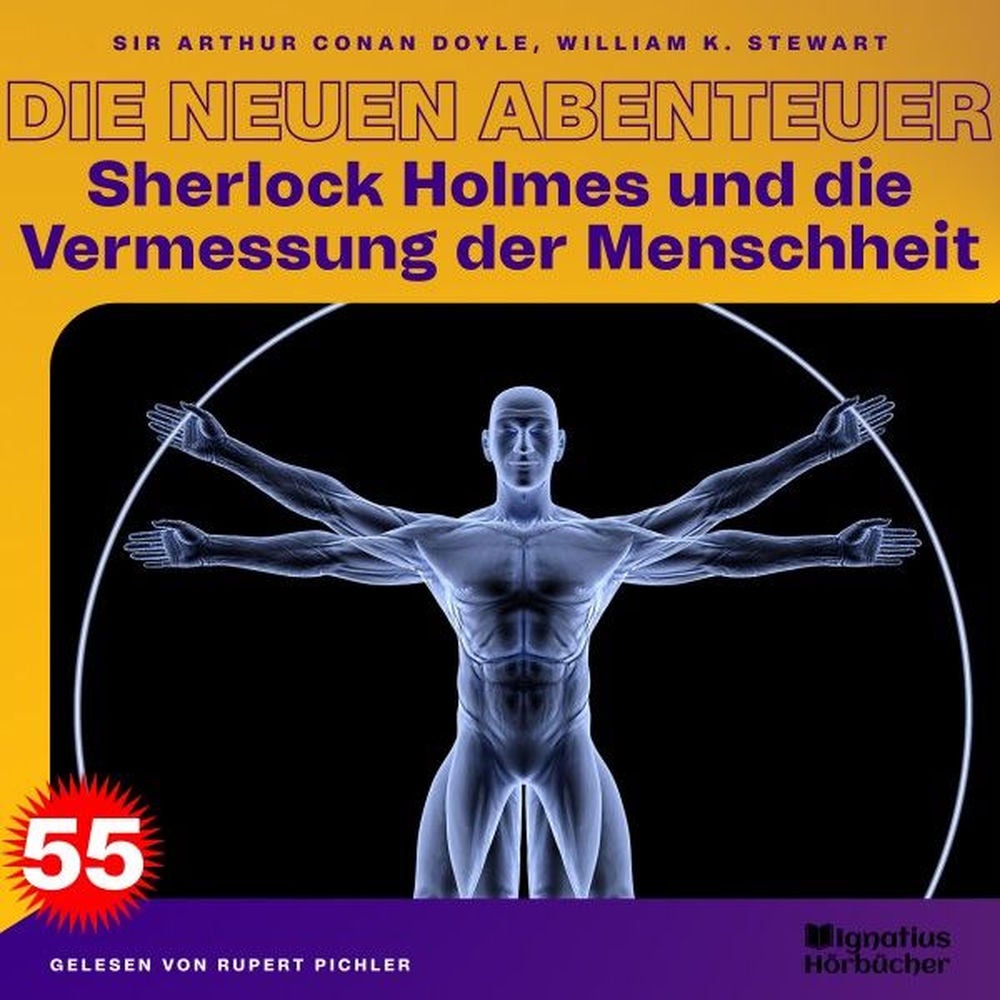 Sherlock Holmes und die Vermessung der Menschheit (Die neuen Abenteuer, Folge 55)