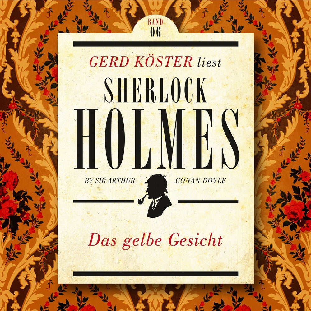 Das gelbe Gesicht - Gerd Köster liest Sherlock Holmes - Kurzgeschichten, Band 6