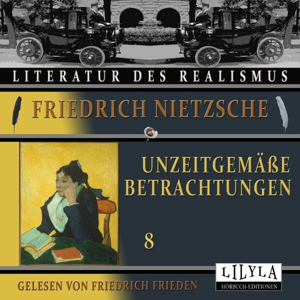 Unzeitgemäße Betrachtungen 8