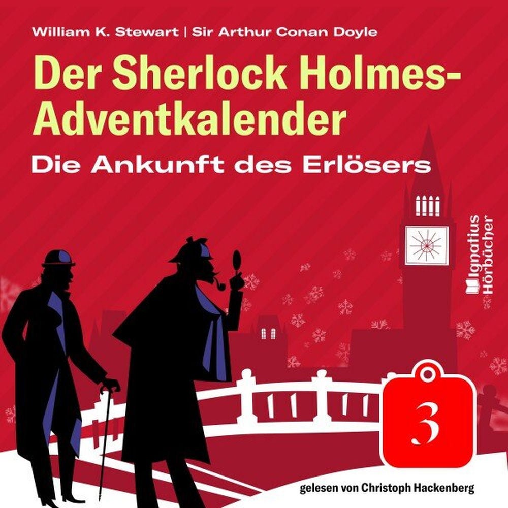 Die Ankunft des Erlösers (Der Sherlock Holmes-Adventkalender, Folge 3)