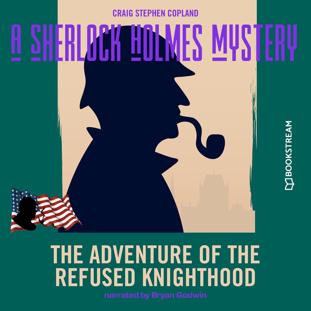 The Adventure of the Refused Knighthood - A Sherlock Holmes Mystery, Episode 3