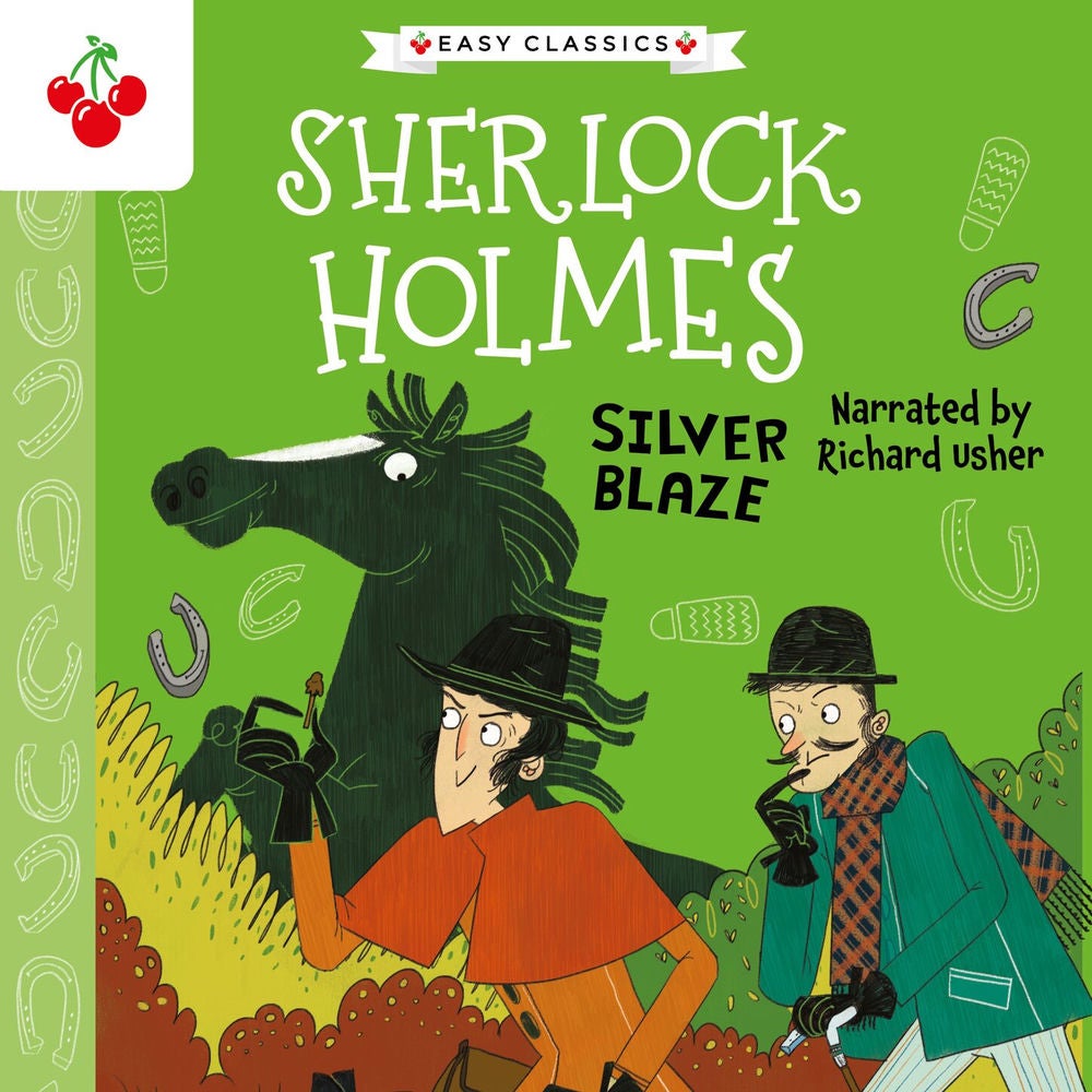 Silver Blaze - The Sherlock Holmes Children's Collection: Mystery, Mischief and Mayhem (Easy Classics), Season 2