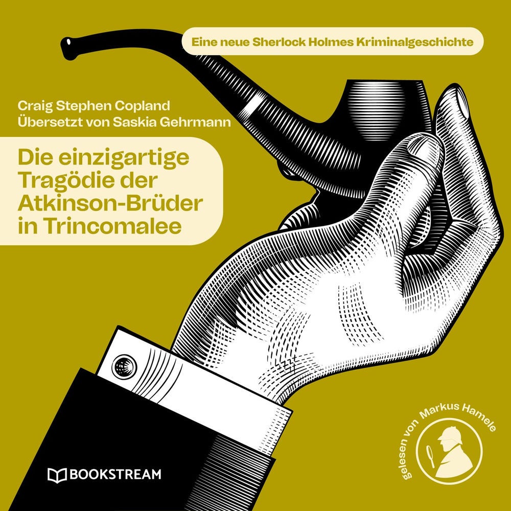 Die einzigartige Tragödie der Atkinson-Brüder in Trincomalee - Eine neue Sherlock Holmes Kriminalgeschichte