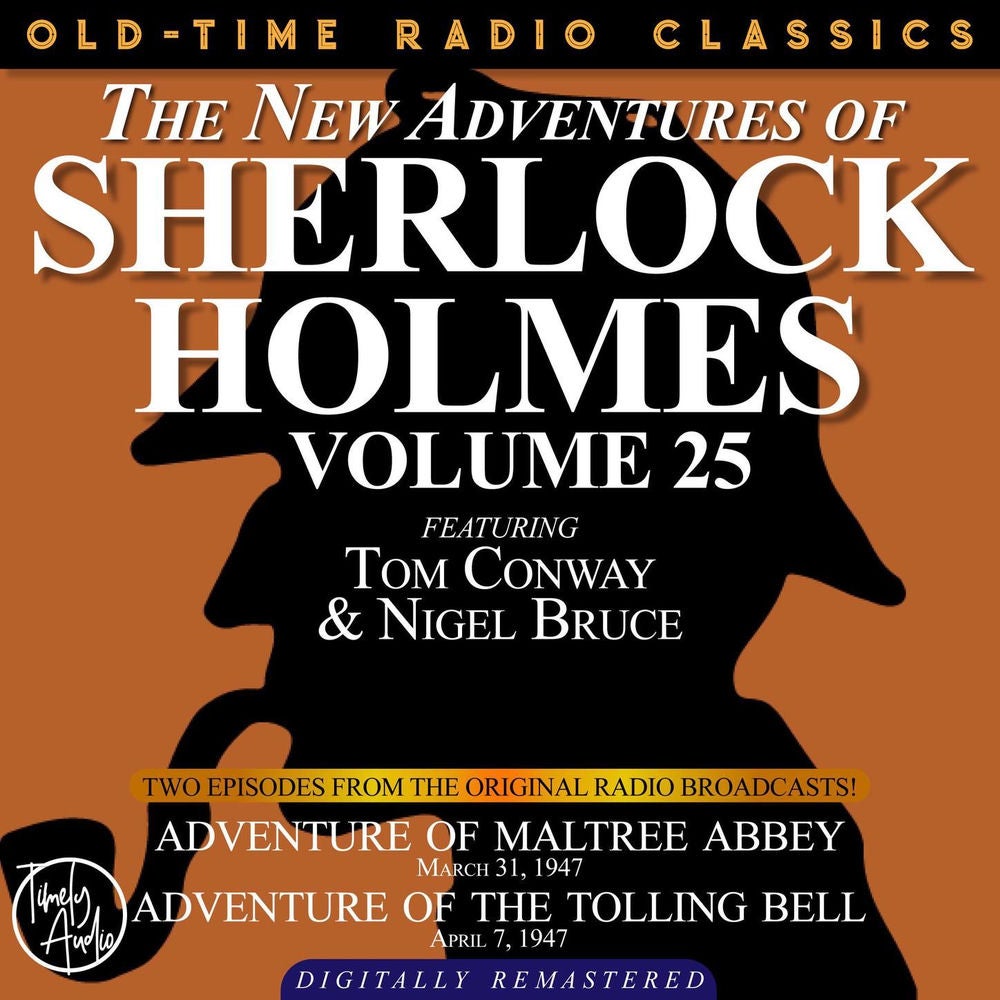 The New Adventures of Sherlock Holmes, Volume 25 - Episode 1 - Adventure of Maltree Abbey, Episode 2 - Adventure of the Tolling Be