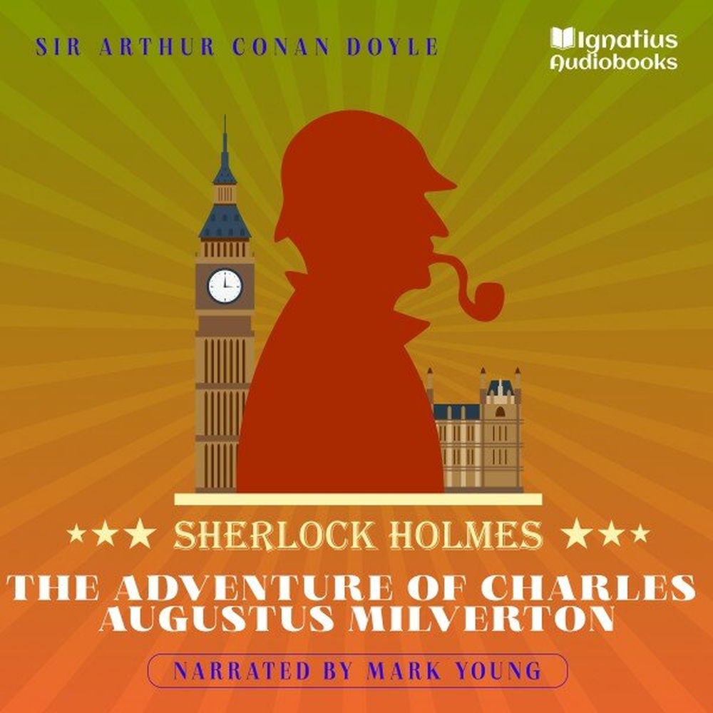 The Adventure of Charles Augustus Milverton