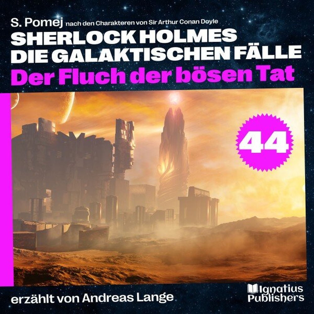 Der Fluch der bösen Tat (Sherlock Holmes - Die galaktischen Fälle, Folge 44)