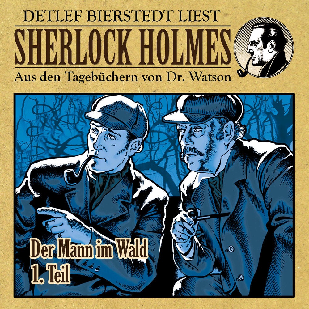 Der Mann im Wald 1. Teil (Sherlock Holmes: Aus den Tagebüchern von Dr. Watson)