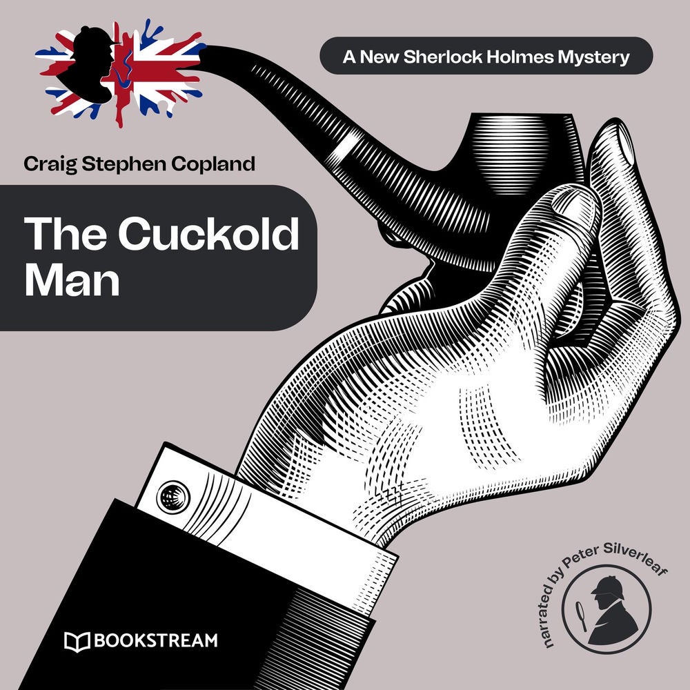 The Cuckold Man - A New Sherlock Holmes Mystery, Episode 22