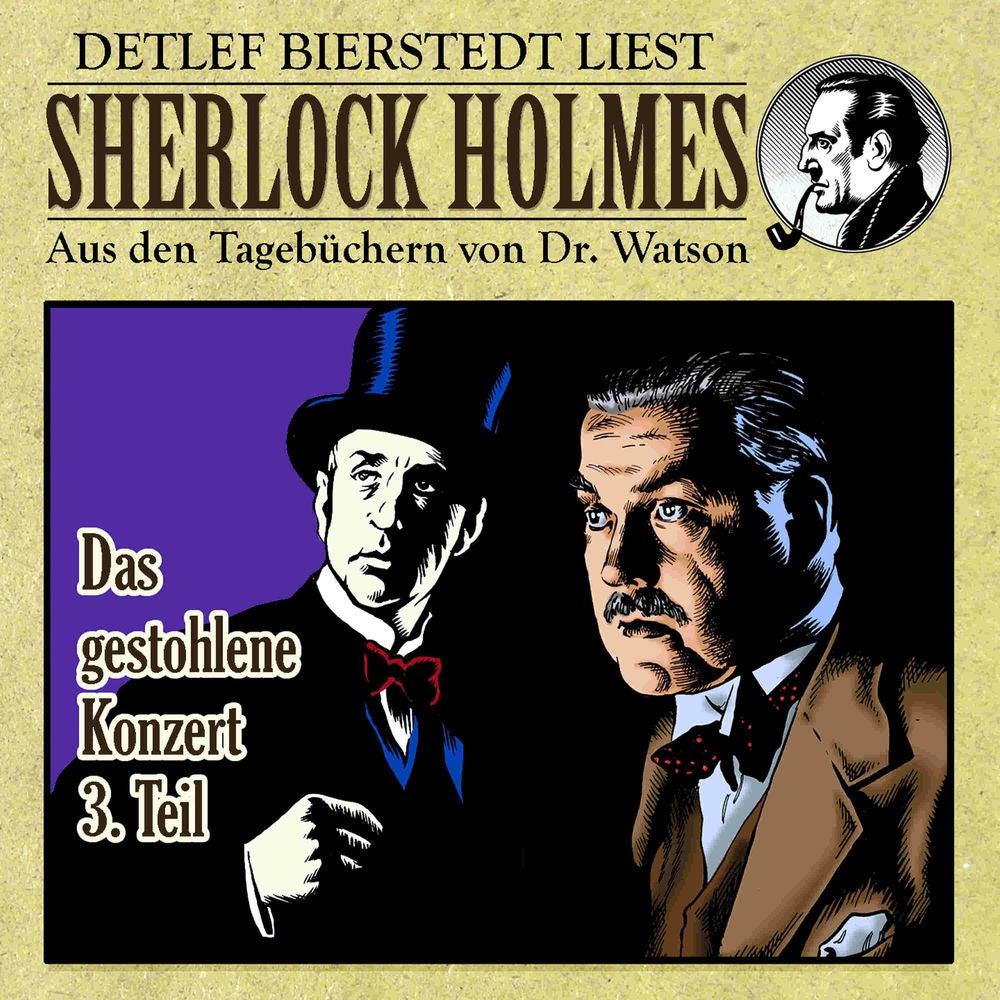 Das gestohlene Konzert 3. Teil (Sherlock Holmes: Aus den Tagebüchern von Dr. Watson)