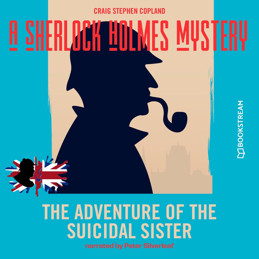 The Adventure of the Suicidal Sister - A Sherlock Holmes Mystery, Episode 4
