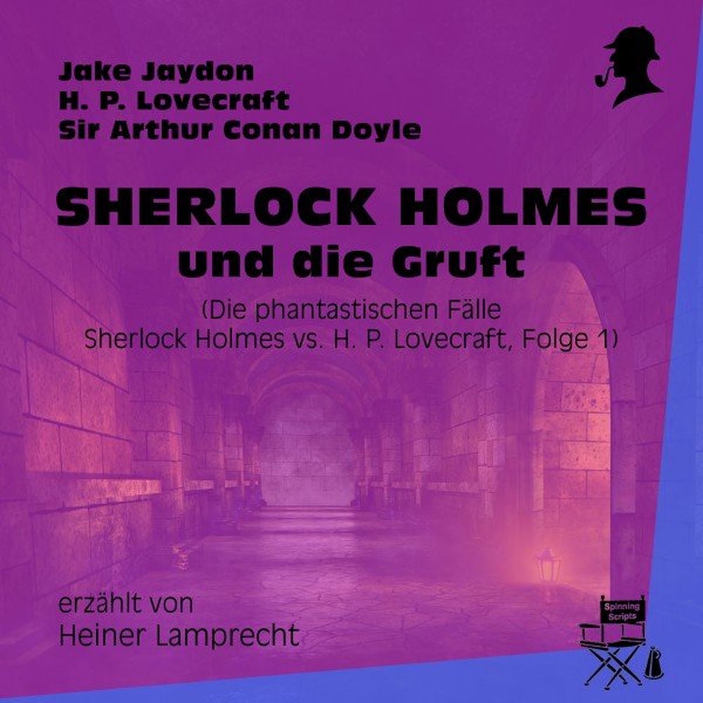 Sherlock Holmes und die Gruft (Die phantastischen Fälle - Sherlock Holmes vs. H. P. Lovecraft, Folge 1)