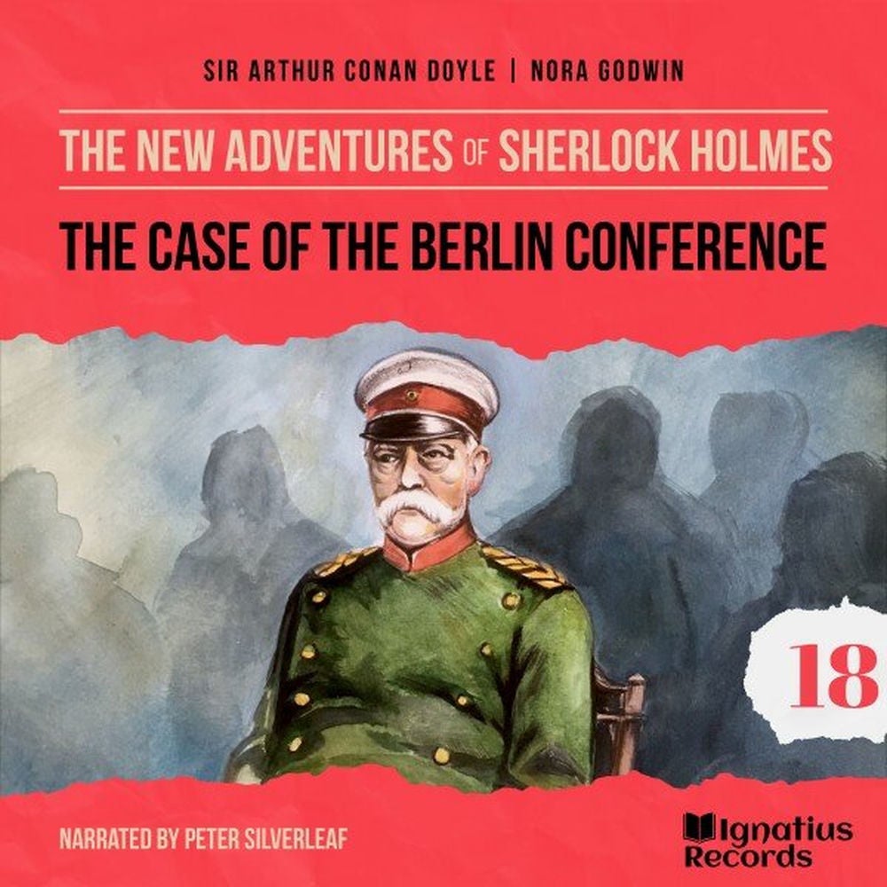 The Case of the Berlin Conference (The New Adventures of Sherlock Holmes, Episode 18)