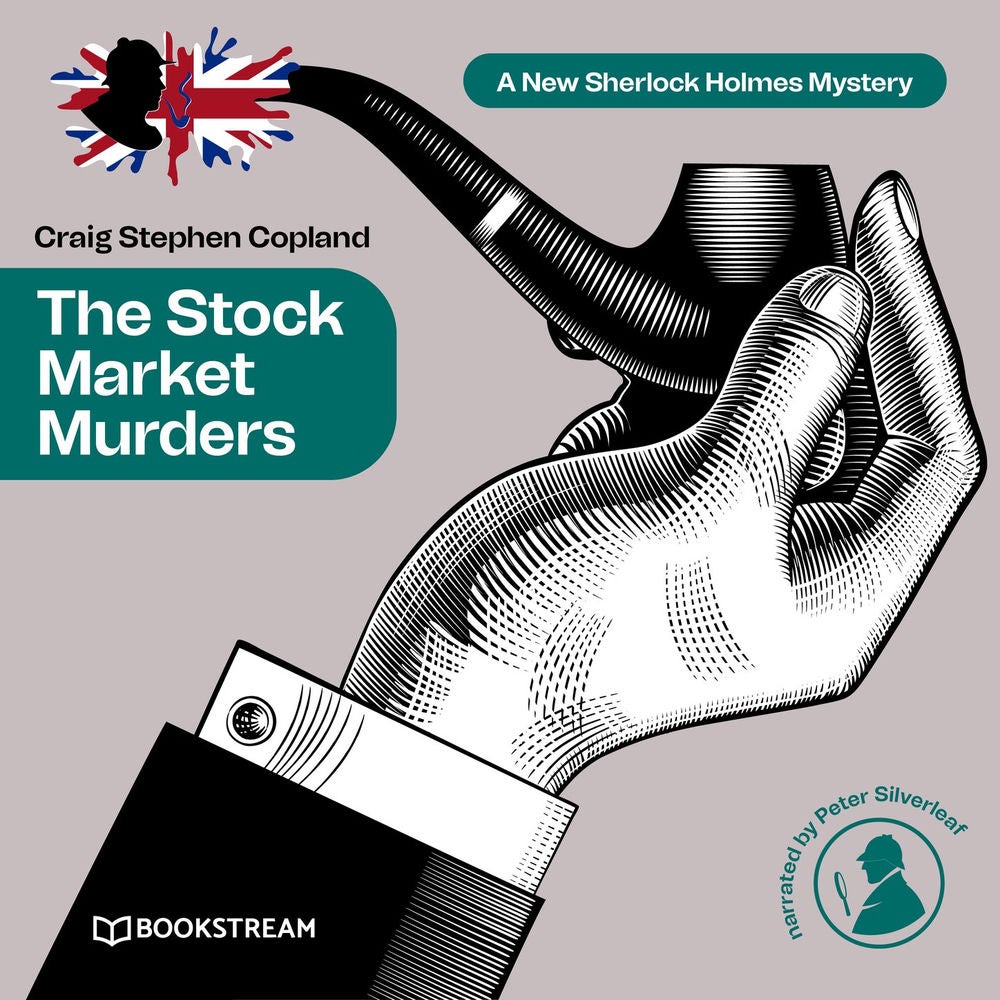 The Stock Market Murders - A New Sherlock Holmes Mystery, Episode 18