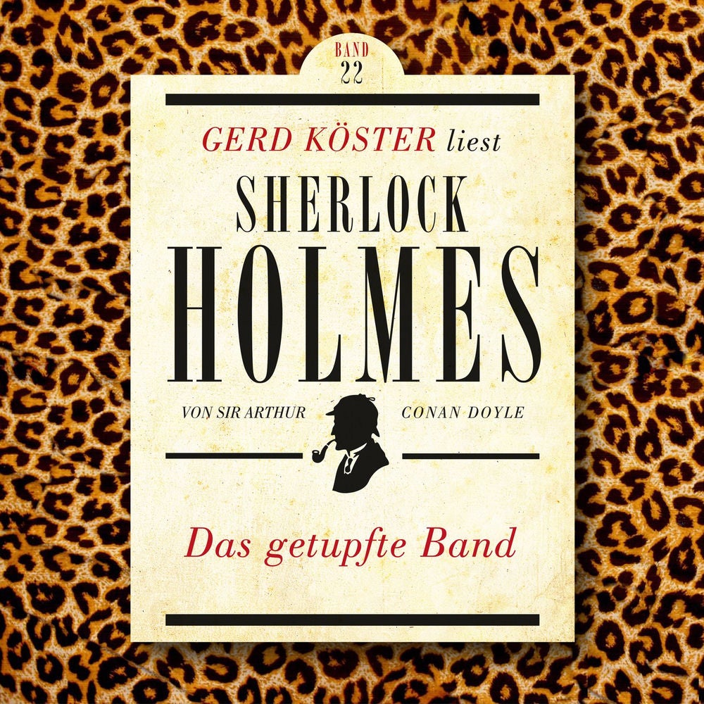 Das getupfte Band - Gerd Köster liest Sherlock Holmes, Band 22