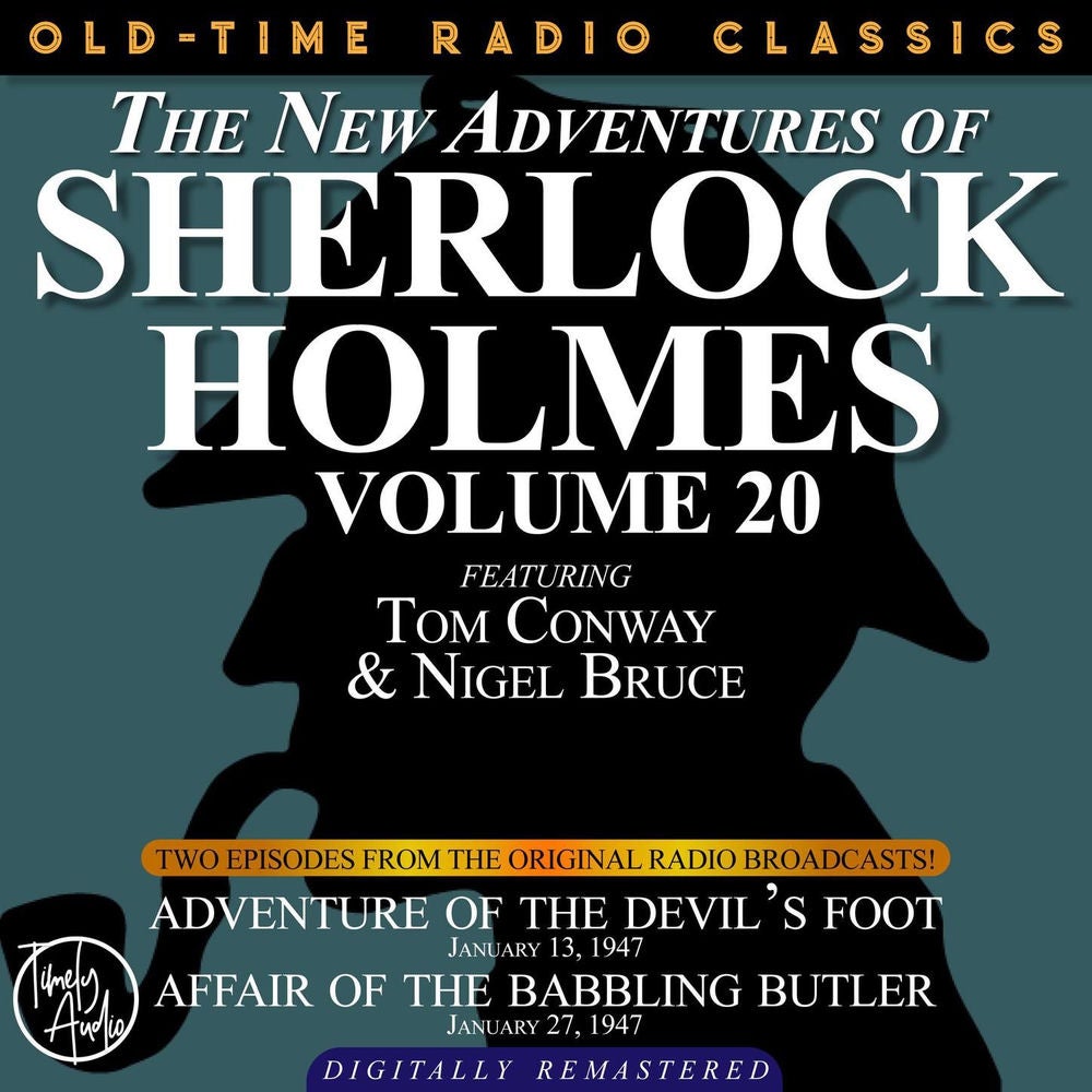 The New Adventures of Sherlock Holmes, Volume 20 - Episode 1 - Adventure of the Devil's Foot. Episode 2 - Affair of the Babbling B