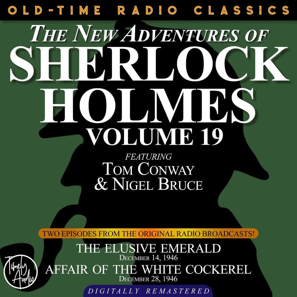 The New Adventures of Sherlock Holmes, Volume 19 - Episode 1 - The Elusive Emerald. Episode 2 - Affair of the White Cockerel